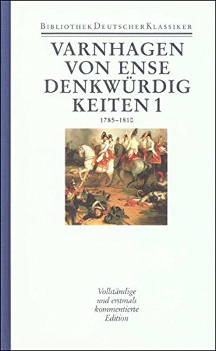 Werke, 5 Bde., Ln, Bd.1, Denkwürdigkeiten des eignen Lebens: Band 1: Denkwürdigkeiten des eignen Lebens. Erster Band (1785-1810)